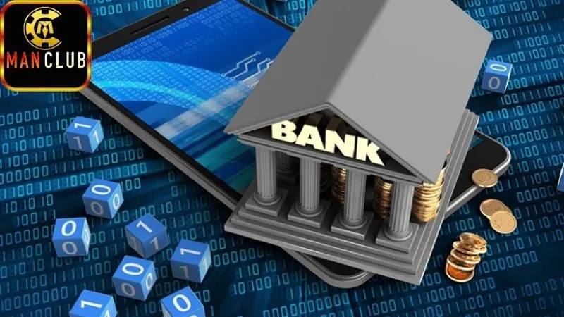 Liên kết ngân hàng ManClub – Nạp rút siêu tốc 24/7 3 Lợi ích của việc liên kết ngân hàng với Manclub